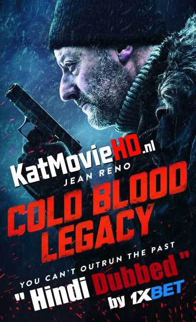 Cold Blood Legacy (2019) HDRip 720p Dual Audio [English (ORG) + Hindi (Unofficial VO by 1XBET) ]