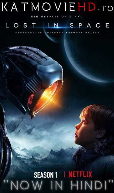 Lost in Space (Season 1) [Hindi 5.1 DD] Dual Audio || WEB-DL 480p 720p 1080p (S01 Complete)