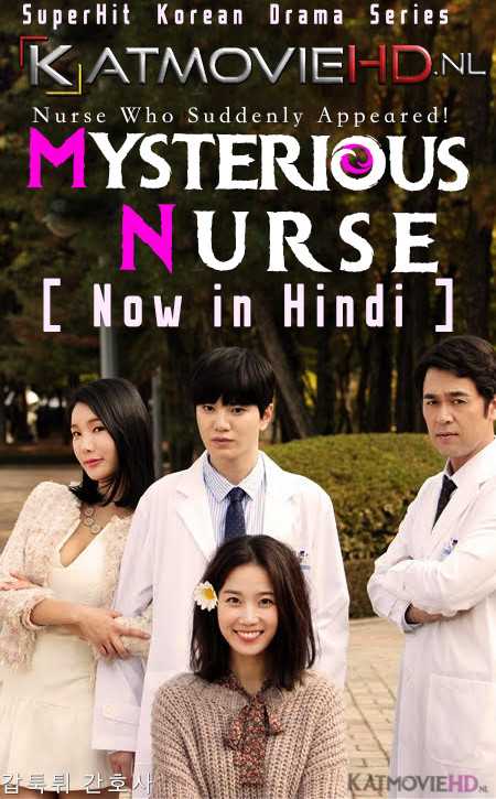 Mysterious Nurse (2018) S01 Hindi 720p HDRip (Korean Drama [Hindi Dubbed] ) [Complete]