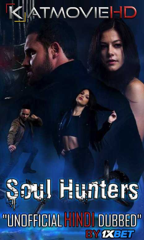 Soul Hunters (2019) HDRip 720p Dual Audio [English (ORG) + Hindi (Unofficial VO by 1XBET) ]