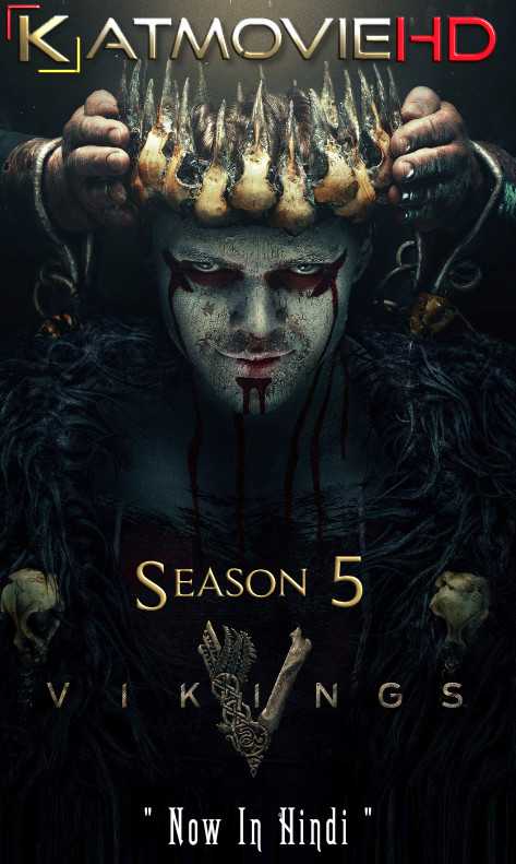 Vikings: Season 5 Hindi Complete [S05 – All Episodes] Dual Audio [ Hindi 5.1 – English ] 480p 720p 1080p [HD]