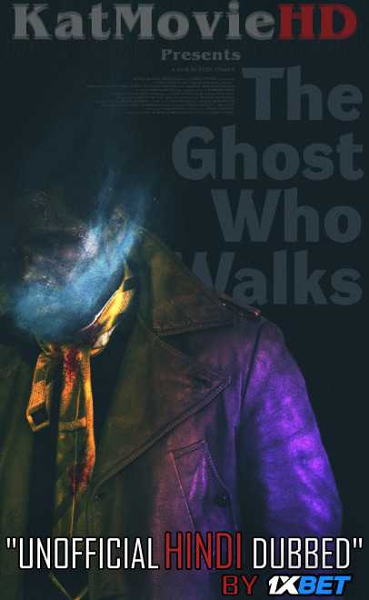The Ghost Who Walks (2019) HDRip 720p Dual Audio [English (ORG) + Hindi (Unofficial VO by 1XBET) ]