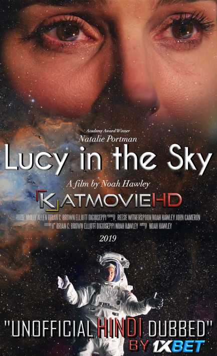 Lucy in the Sky (2019) HDRip 720p Dual Audio [English (ORG) + Hindi (Unofficial VO by 1XBET) ]