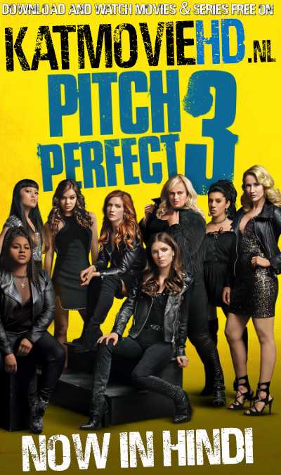 Pitch Perfect 3 (2017) Hindi 5.1 DD [Dual Audio] Blu-Ray 720p & 480p [Full Movie] Esubs