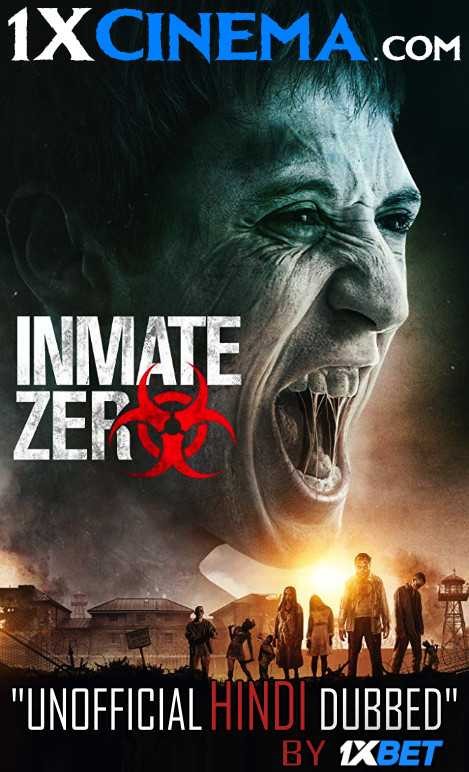Inmate Zero (2019) HDRip 720p Dual Audio [Hindi (Unofficial VO by 1XBET) + English (ORG)] [Full Movie]