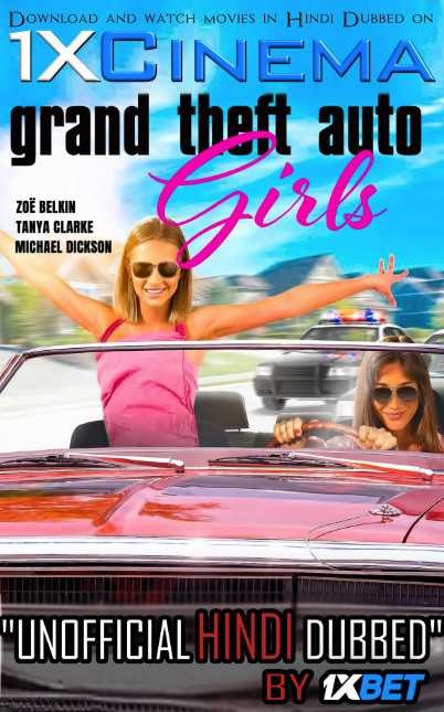 Grand Theft Auto Girls (2020) HDRip 720p Dual Audio [Hindi (Unofficial VO by 1XBET) + English (ORG)] [Full Movie]