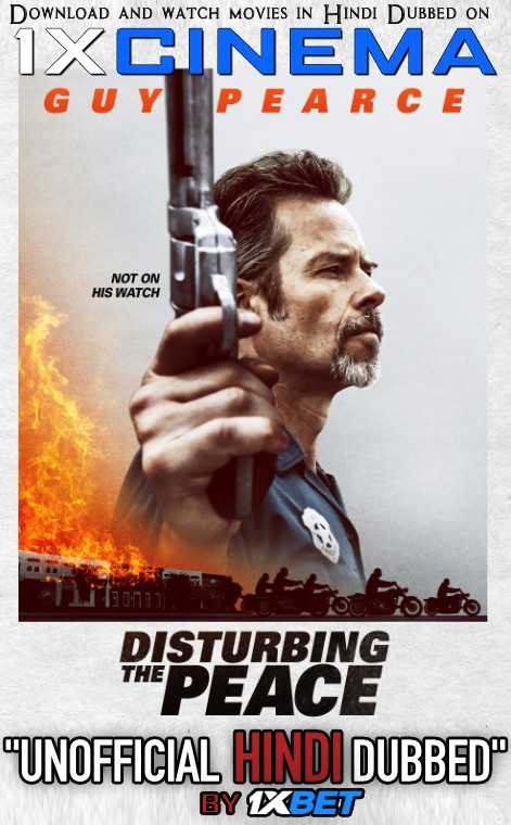 Disturbing The Peace (2020) HDRip 720p Dual Audio [Hindi (Unofficial VO by 1XBET) + English (ORG)] [Full Movie]