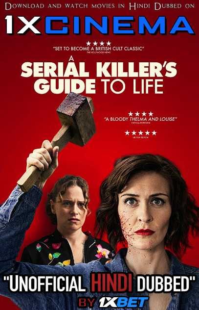 A Serial Killer’s Guide to Life (2019) HD 720p Dual Audio [Hindi (Unofficial  by 1XBET) + English (ORG)]