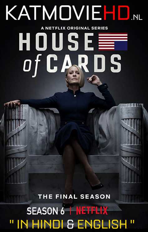 House of Cards (Season 6) Hindi [Dual Audio 5.1 DD] | All Episodes 1-8 | WEB-DL 480p & 720p | NF Series