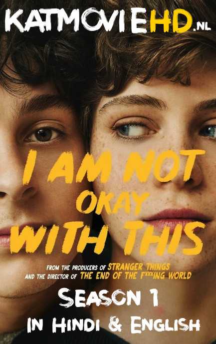 I Am Not Okay With This (Season 1) [Hindi 5.1 DD] Dual Audio | All Episodes 1-8 | WEB-DL 720p [HEVC 10Bit]