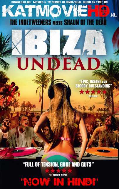 [18+] Ibiza Undead (2016) UNRATED Hindi [Dual Audio] Web-DL 720p & 480p HD [Full Movie]