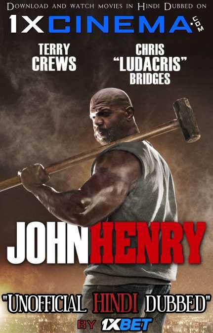 John Henry (2020) HDRip 720p Dual Audio [Hindi (Unofficial VO by 1XBET) + English (ORG)] [Full Movie]