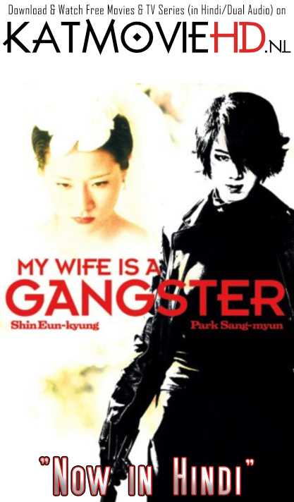 My Wife Is A Gangster (2001) BluRay 720p & 480p Dual Audio [ Hindi Dubbed + Korean] [Full Movie]