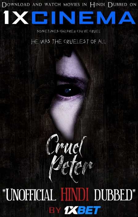 Cruel Peter (2019) Full Movie 720p HD CAMRip [ Hindi Dubbed (Unofficial VO by 1XBET) ]
