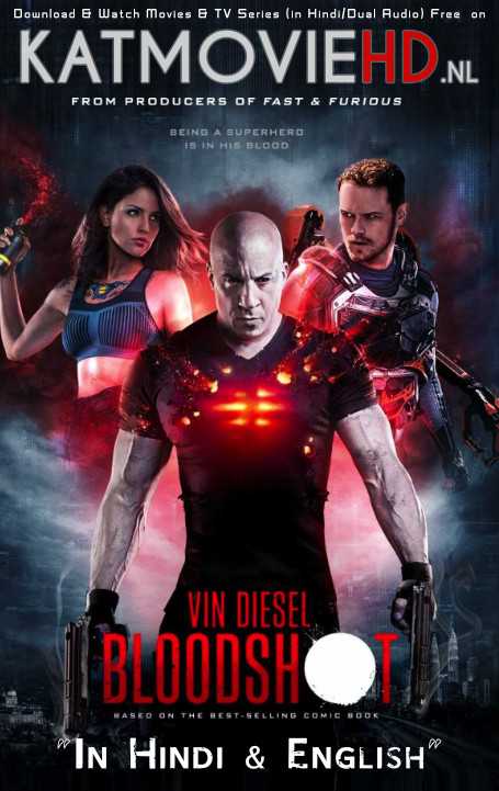 Bloodshot (2020) Dual Audio [Hindi (ORG 5.1 DD) – English] BluRay 1080p 720p 480p [Full Movie]