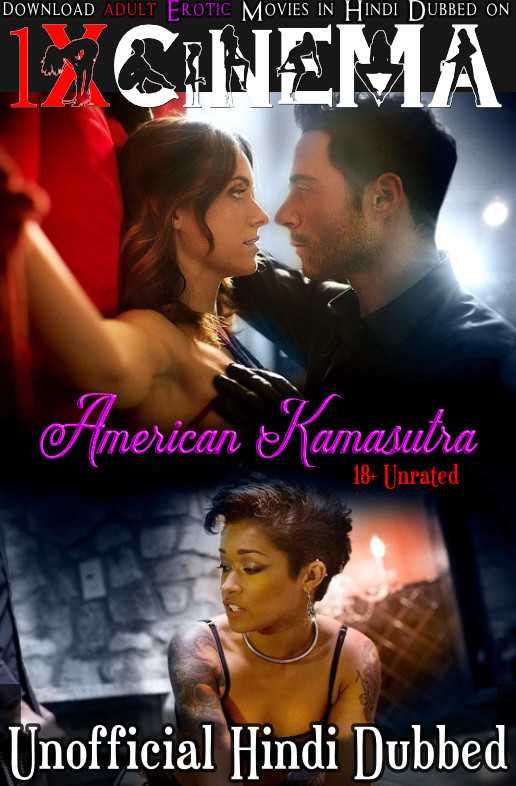 (18+) American Kamasutra 2018 Unrated Web-DL 720p & 480p Dual Audio [Hindi Dubbed (Unofficial) + English]