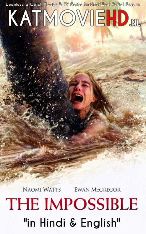 The Impossible 2012 BluRay 1080p 720p 480p | Dual Audio [Hindi Dub – English] [Full Movie]