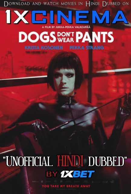 Dogs Don’t Wear Pants (2019) Full Movie in Hindi Dubbed (Unofficial VO by 1XBET) | WEB-DL 720p [HD]