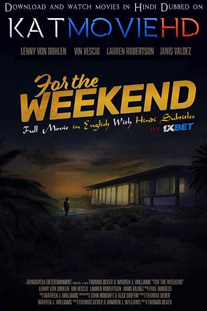 For the Weekend (2020) WebRip 720p [In English] Full Movie | Hindi Subbed (HC) | 1XBET
