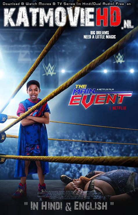 The Main Event (2020) Hindi Web-DL 480p & 720p [Full Movie] Dual Audio [हिंदी DD 5.1 + English] Netflix Film