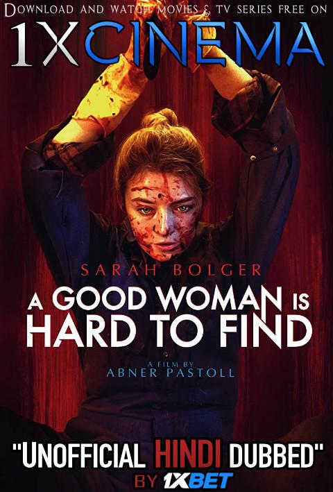 A Good Woman Is Hard to Find (2019) Dual Audio [Hindi (Unofficial Dubbed) + English (ORG)] 720p [HD] 1XBET