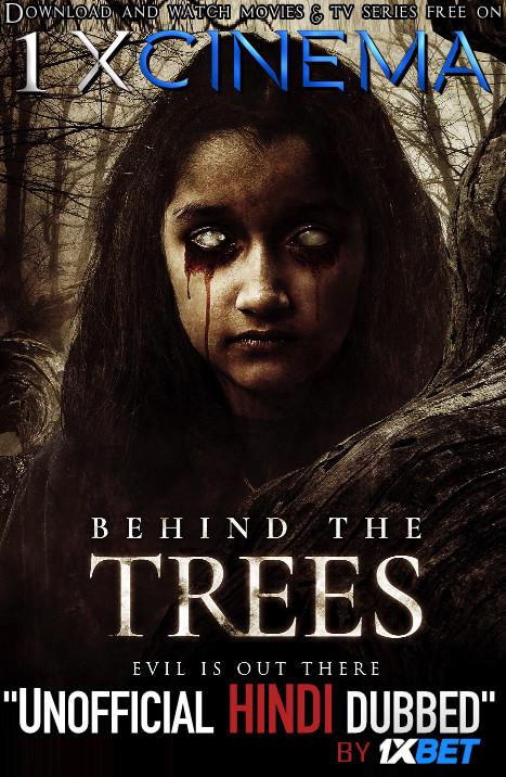 Behind the Trees (2019) Dual Audio [Hindi (Unofficial VO by 1XBET) + English (ORG)] [HD 720p] 1XBET
