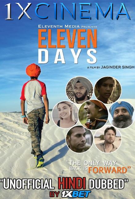 Eleven Days  (2018) Dual Audio [Hindi (Unofficial VO by 1XBET) + English (ORG)] HD 720p | 1XBET