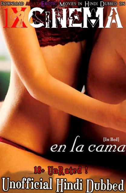 [18+] In Bed (2005) Hindi Dubbed (Unofficial) & Spanish [Dual Audio] DVDRip 720p & 480p [Erotic Movie]