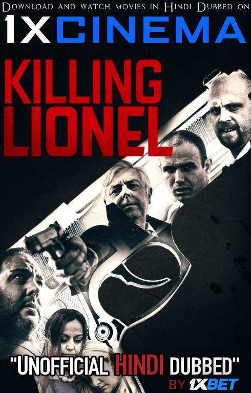 Killing Lionel (2019) Dual Audio [Hindi (Unofficial Dubbed) + English (ORG)] HD 720p | 1XBET