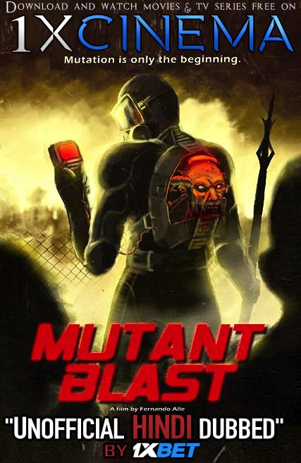 Mutant Blast (2018) [Hindi (Unofficial Dubbed) + English (ORG)] Web-DL 720p [HD] 1XBET