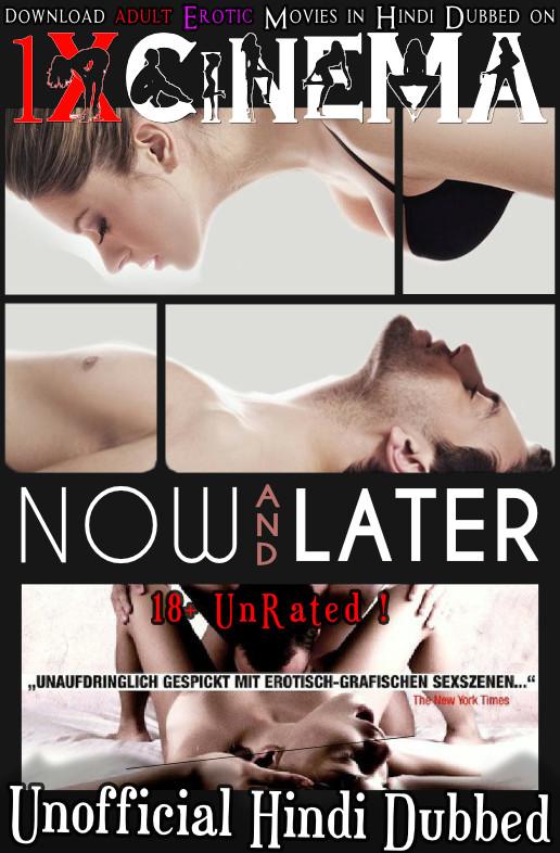 [18+] Now & Later (2009) Unrated BluRay 720p & 480p [Hindi Dubbed (Unofficial) + English] Dual Audio [1XBET]