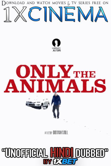 Only The Animals (2019) Dual Audio [Hindi (Unofficial VO by 1XBET) + French (ORG)] WebRip 720p | 1XBET