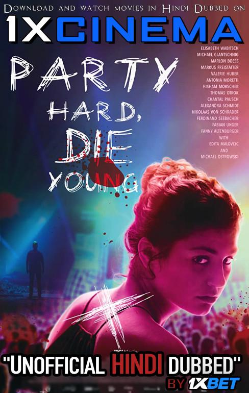 Party Hard Die Young (2018) Dual Audio [Hindi (Unofficial Dubbed) +German] [720p HD] 1XBET
