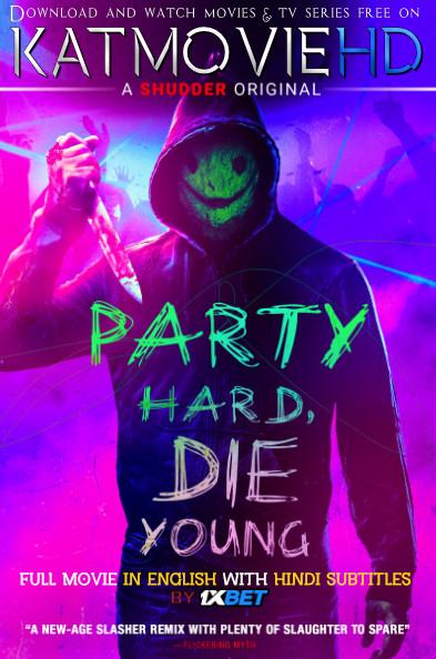 Party Hard Die Young (2018) Full Movie [In German] With Hindi Subtitles | Web-DL 720p | 1XBET