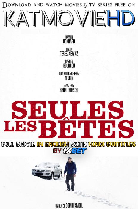 Seules les bêtes (2019) Web-DL 720p HD Full Movie [In French] With Hindi Subtitles | 1XBET