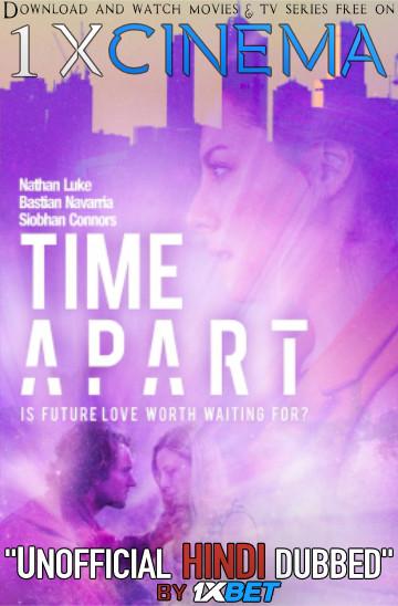 Time Apart (2020) Dual Audio [Hindi (Unofficial Dubbed) + English (ORG)] [WebRip 720p HD] 1XBET