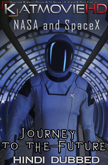 NASA & SpaceX – Journey to the Future (2020) Dual Audio [Hindi Dubbed & English] WebRip 720p & 480p [Documentary Film]