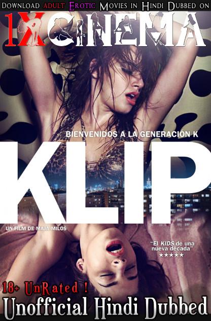 [18+] Klip (2012) Unrated BluRay 720p & 480p Dual Audio [Hindi Dubbed (Unofficial) + Serbian] [1XBET]