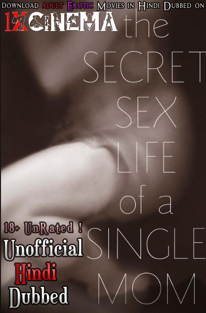 The Secret Sex Life of a Single Mom (2014) Unrated BluRay 720p & 480p Dual Audio [Hindi Dubbed (Unofficial) + English] [1XBET]