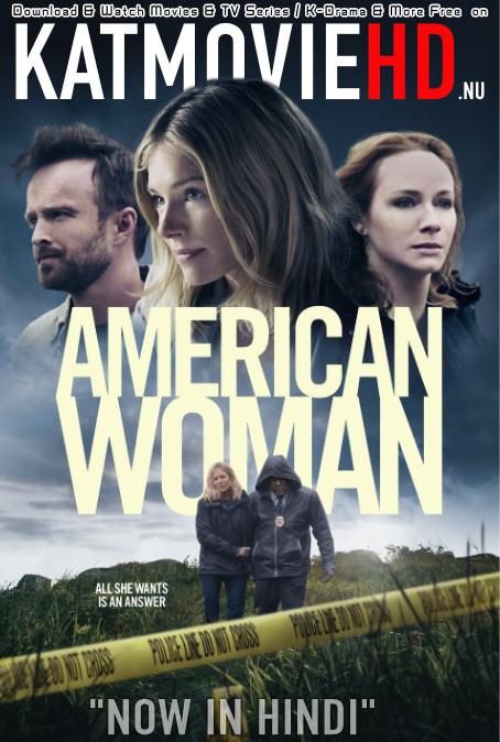 American Woman (2018) Dual Audio [Hindi Dubbed – English] BluRay 1080p 720p 480p HD [Full Movie]