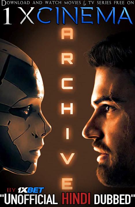 Archive (2020)  Dual Audio [Hindi Dubbed (Unofficial VO) + English (ORG)] WebRip 720p [1XBET]