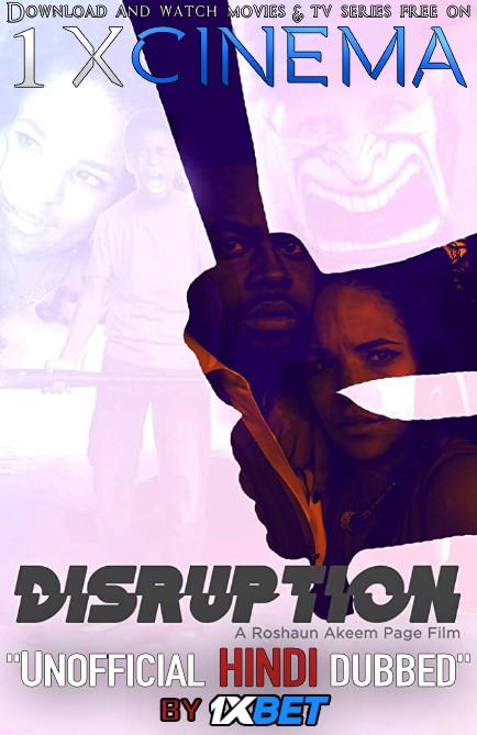 Disruption (2019) Dual Audio [Hindi Dubbed (Unofficial VO) + English (ORG)] WebRip 720p [1XBET]