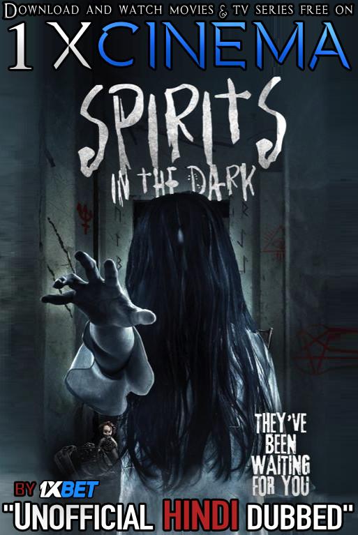 Spirits in the Dark (2019) Dual Audio [Hindi Dubbed (Unofficial VO) + English (ORG)] HD 720p [1XBET]