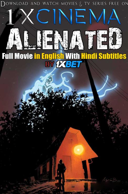 Alienated (2020) Web-DL 720p HD Full Movie [In English] With Hindi Subtitles
