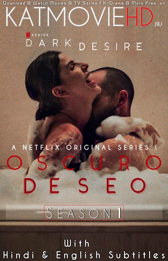 [18+] Dark Desire (Season 1) Complete [In Spanish] With Hindi & English Subtitles | Web-DL 720p [HEVC 10BIT]