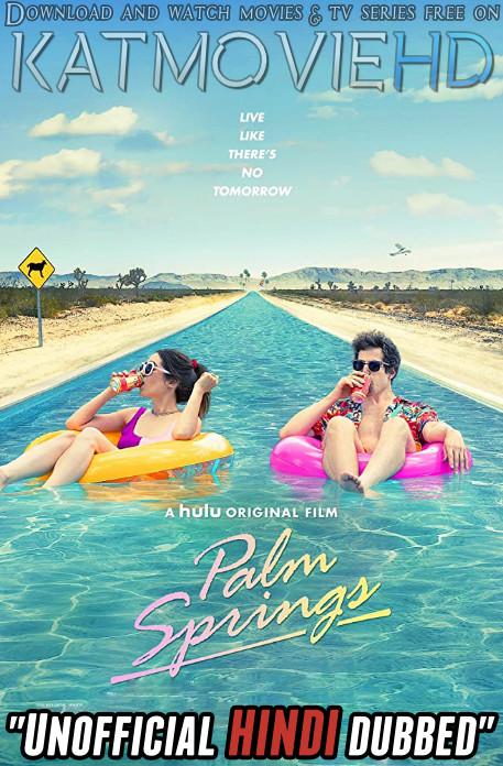 Palm Springs (2020) [Hindi (Unofficial Dubbed) + English (ORG)] Dual Audio | WEBRip 720p [HD]