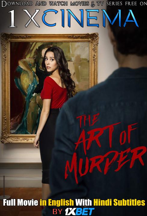 The Art of Murder (2018) Full Movie [In English] With Hindi Subtitles | Web-DL 720p HD