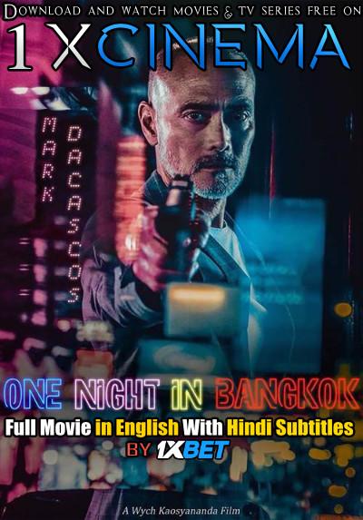 One Night in Bangkok (2020) Full Movie [In English] With Hindi Subtitles [DVDRip 720p]