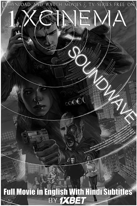 Soundwave (2018) Web-DL 720p HD Full Movie [In English] With Hindi Subtitles