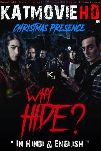 Why Hide? (2018) Dual Audio [Hindi Dubbed – English ] WEBRip 720p & 480p HD x264 [Eng Subs]
